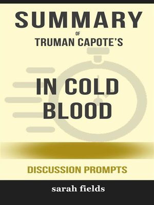 cover image of Summary of Truman Capote's In Cold Blood--A True Account of a Multiple Murder and Its Consequences (Discussion Prompts)